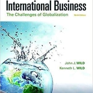 International Business: The Challenges of Globalization 9th Edition by John J. Wild