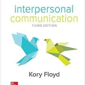 Interpersonal Communication 3rd Edition by Kory Floyd