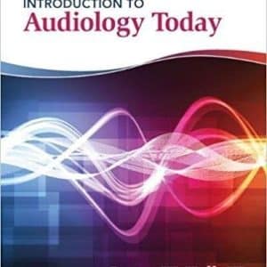 Introduction to Audiology Today by James W. Hall