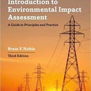 Introduction to Environmental Impact Assessment: A Guide to Principles and Practice 3rd Edition