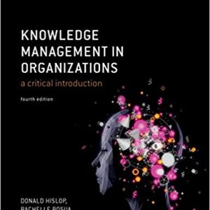 Knowledge Management in Organizations: A critical introduction 4th Edition