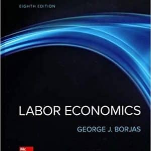 Labor Economics 8th Edition by George J. Borjas