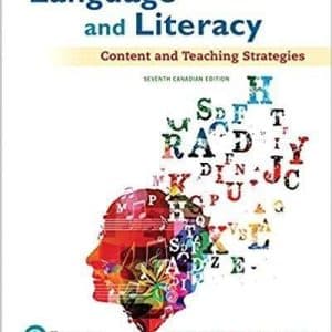 Language and Literacy: Content and Teaching Strategies, 7th Canadian Edition