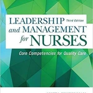Leadership and Management for Nurses: Core Competencies for Quality Care 3rd Edition