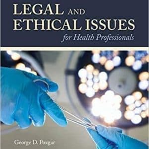 Legal and Ethical Issues for Health Professionals 5th Edition