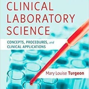 Linne & Ringsrud’s Clinical Laboratory Science: Concepts, Procedures, and Clinical Applications 8th Edition