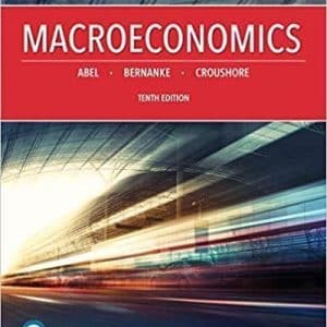 Macroeconomics, 10th Edition by Andrew B. Abel