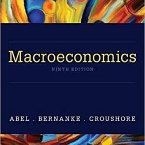 Macroeconomics 9th Edition by Andrew B. Abel