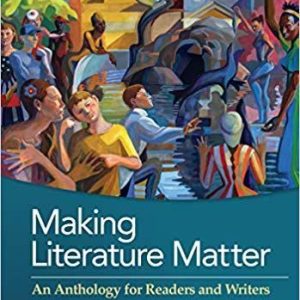 Making Literature Matter: An Anthology for Readers and Writers 7th Edition