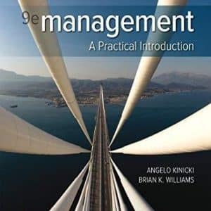 Management: A Practical Introduction 9th Edition by Angelo Kinicki