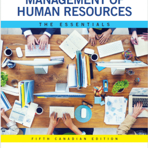 Management of Human Resources: The Essentials, 5th Canadian Edition