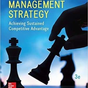 Management Strategy: Achieving Sustained Competitive Advantage 3rd Edition