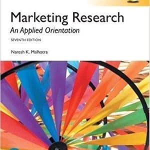 Marketing Research: An Applied Orientation, Global Edition 7th Edition
