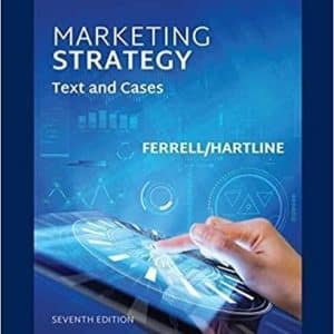 Marketing Strategy,Text and Cases 7th Edition by by O. C. Ferrell