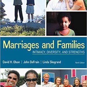 Marriages and Families: Intimacy, Diversity, and Strengths 9th Edition