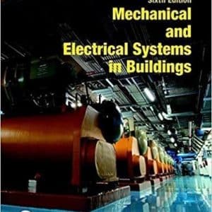 Mechanical and Electrical Systems in Buildings 6th Edition by Richard R. Janis