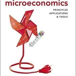 Microeconomics Principles, Applications and Tools, 10th Edition by Arthur Oâ€™Sullivan