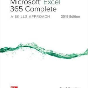 Microsoft Excel 365 Complete: A Skills Approach, 2019 Edition