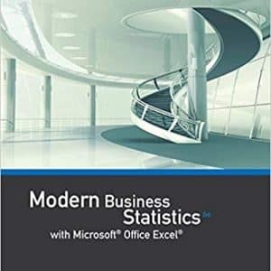 Modern Business Statistics with Microsoft Office Excel 6th Edition