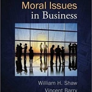 Moral Issues in Business 13th Edition by William H. Shaw