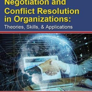 Negotiation and Conflict Resolution in Organizations Theories, Skills, and Applications by Andrew J. DuBrin