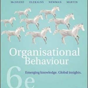 Organisational Behaviour: Emerging Knowledge. Global Insights, 6th Asia-Pacific Edition