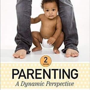 Parenting: A Dynamic Perspective 2nd Edition