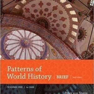 Patterns of World History: Brief Third Edition, Volume One to 1600 3rd Edition