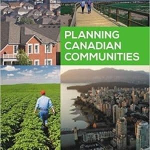 Planning Canadian Communities 6th Canadian Edition