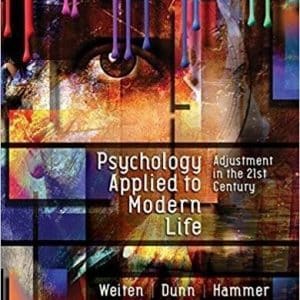 Psychology Applied to Modern Life: Adjustment in the 21st Century 12th Edition
