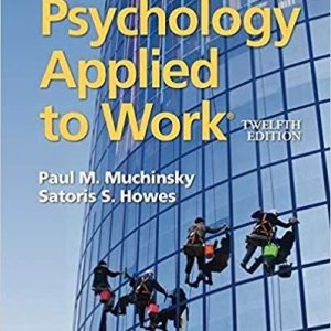 Psychology Applied to Work? 12th Edition by Paul M. Muchinksy