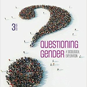Questioning Gender: A Sociological Exploration 3rd Edition