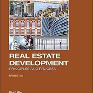 Real Estate Development by 5th Edition: Principles and Process