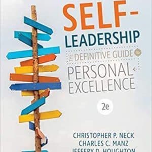 Self-Leadership: The Definitive Guide to Personal Excellence 2nd Edition