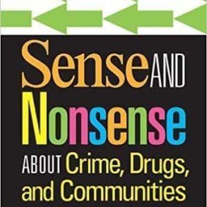 Sense and Nonsense About Crime, Drugs, and Communities 8th Edition