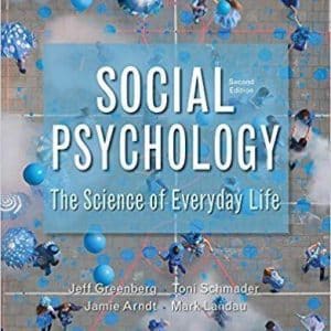 Social Psychology: The Science of Everyday Life 2nd Edition