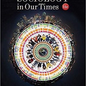 Sociology in Our Times 11th Edition by Diana Kendall