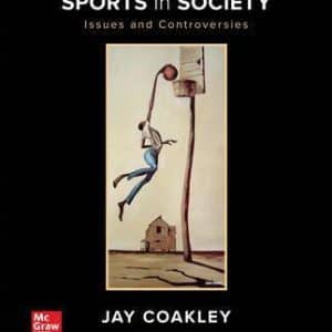 Sports in Society: Issues and Controversies 13th Edition