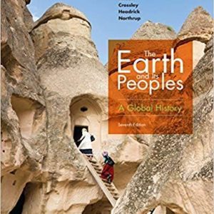 The Earth and Its Peoples: A Global History 7th Edition