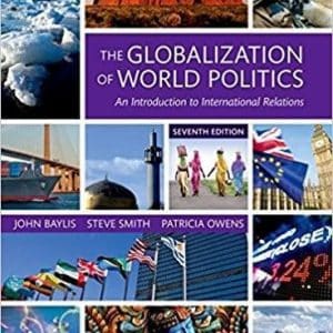 The Globalization of World Politics: An Introduction to International Relations 7th Edition