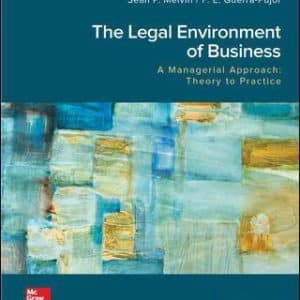 The Legal Environment of Business, A Managerial Approach: Theory to Practice 4th Edition