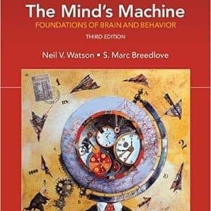 The Mind’s Machine: Foundations of Brain and Behavior 3rd Edition