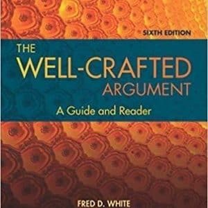 The Well-Crafted Argument 6th Edition
