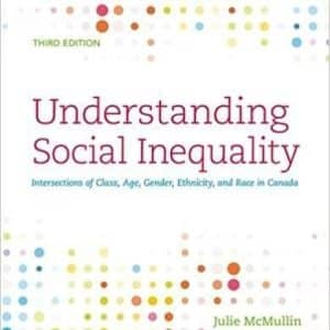 Understanding Social Inequality: Intersections of Class, Age, Gender, Ethnicity, and Race in Canada 3nd Edition