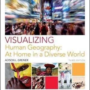 Visualizing Human Geography At Home in a Diverse World 3rd