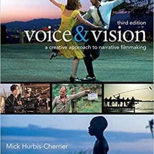 Voice & Vision: A Creative Approach to Narrative Filmmaking 3rd Edition