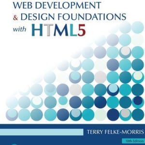 Web Development and Design Foundations with HTML5 10th Edition