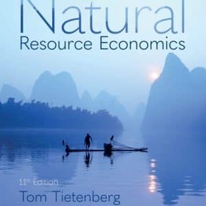 Environmental and Natural Resource Economics 11th Edition