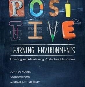 Positive Learning Environments Creating and Maintaining Productive Classrooms 1