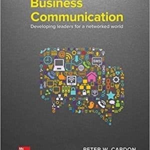 Business Communication: Developing Leaders for a Networked World 3rd Edition